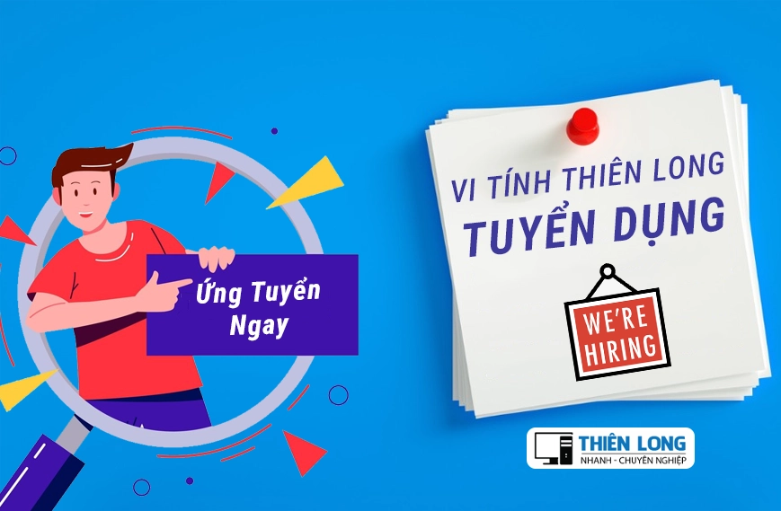 Vi Tính Thiên Long Tuyển Dụng Vi Tính Thiên Long Tuyển Dụng